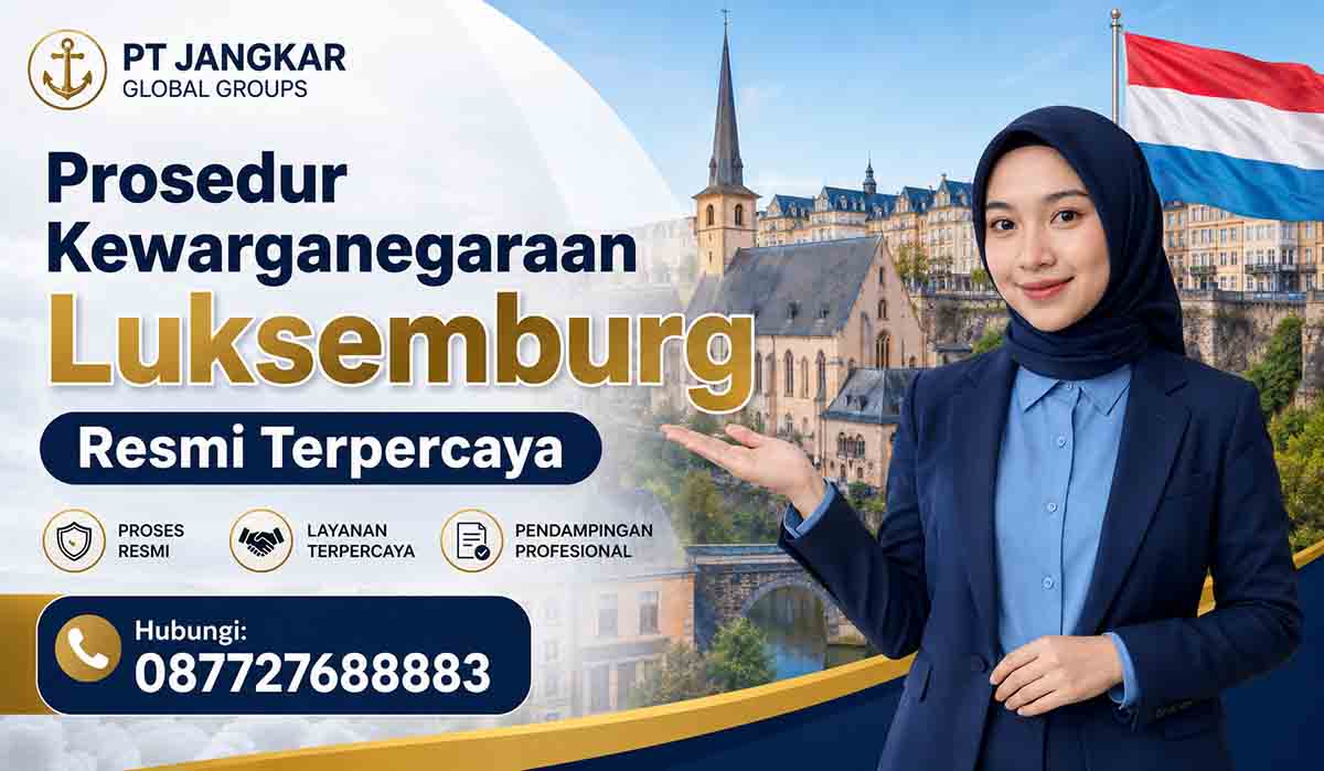 Prosedur Kewarganegaraan Luksemburg Resmi Terpercaya