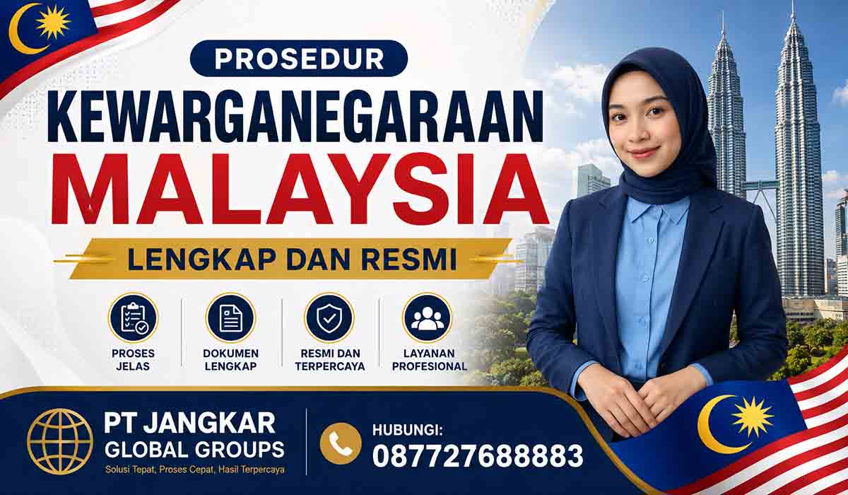 Prosedur Kewarganegaraan Malaysia Lengkap dan Resmi