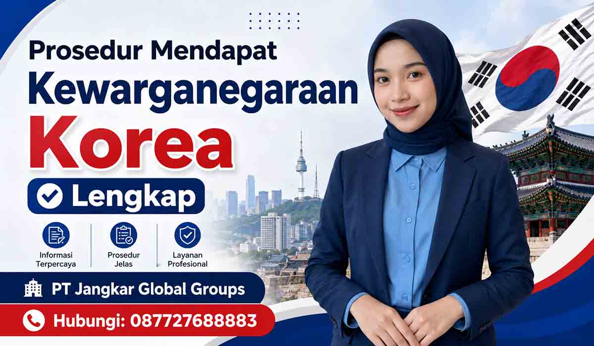Prosedur Mendapat Kewarganegaraan Korea Lengkap