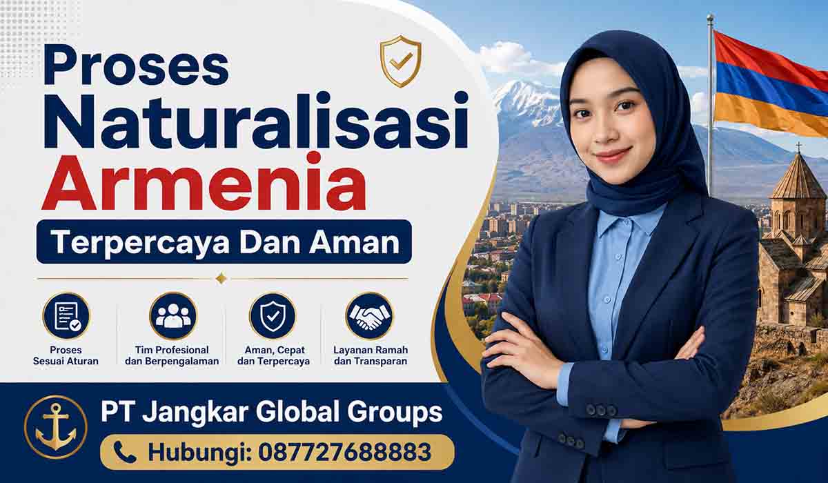 Proses Naturalisasi Armenia Terpercaya Dan Aman