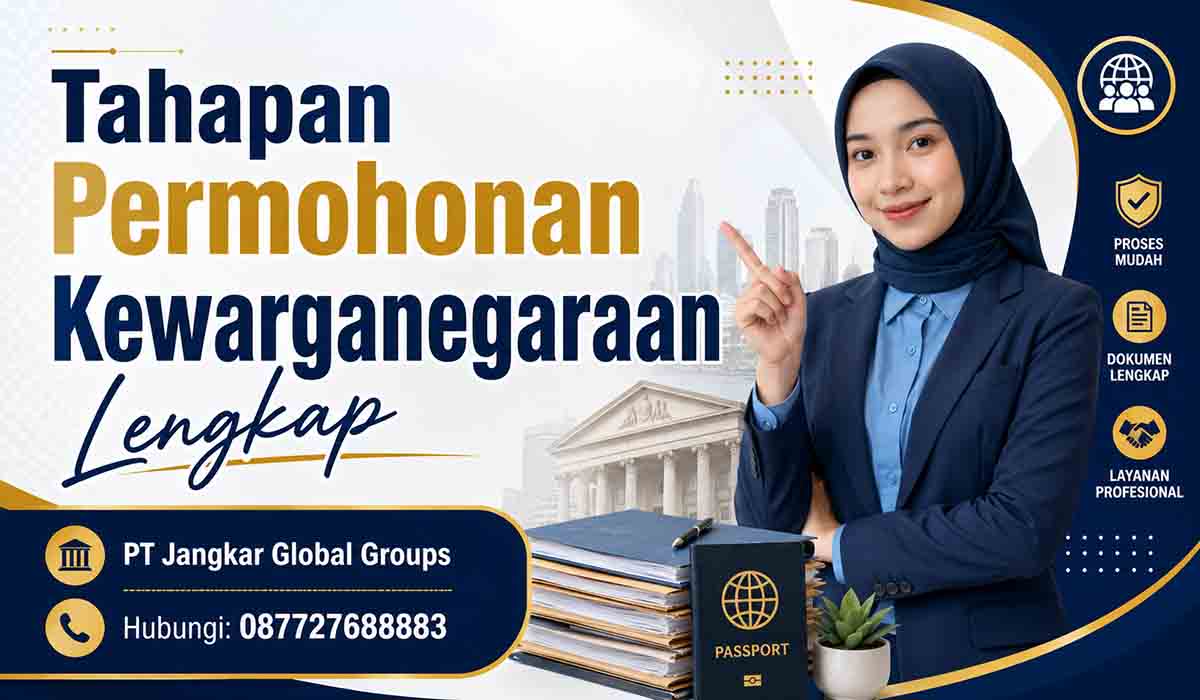 Tahapan Permohonan Kewarganegaraan Lengkap